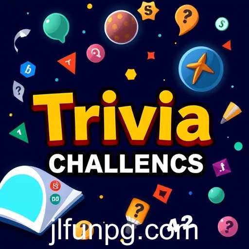 Exploring the World of Trivia Challenges: A Journey into Fun and Knowledge with 'jlfun'
